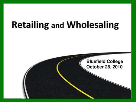 Retailing and Wholesaling