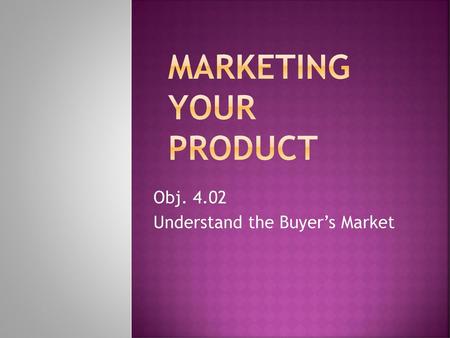 Marketing YOUR Product