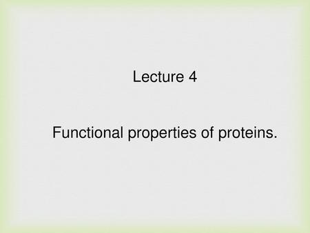 Functional properties of proteins.