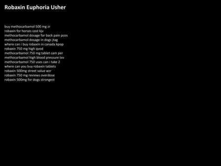 Robaxin Euphoria Usher