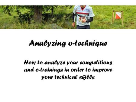 Analyzing o-technique