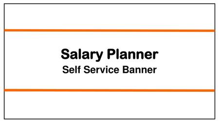 Salary Planner Self Service Banner.