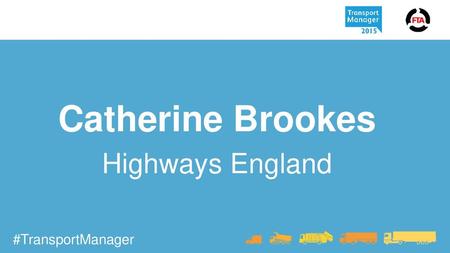 Catherine Brookes Highways England.