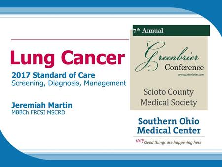 Lung Cancer 2017 Standard of Care Screening, Diagnosis, Management