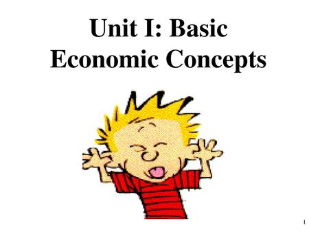 Unit I: Basic Economic Concepts