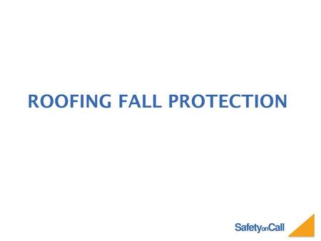 Roofing fall protection