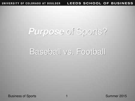 Purpose of Sports? Baseball vs. Football