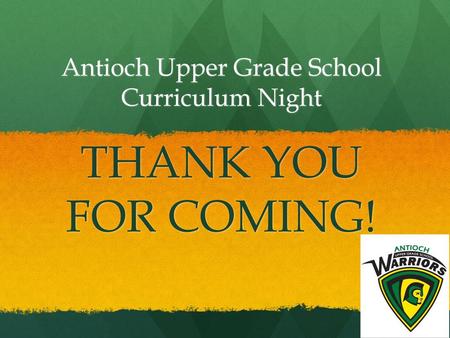 Antioch Upper Grade School Curriculum Night