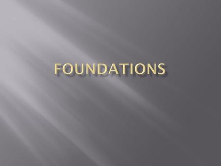 Foundations.