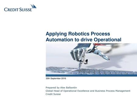 Applying Robotics Process Automation to drive Operational Excellence