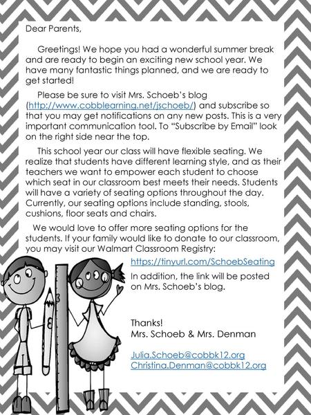 Thanks! Mrs. Schoeb & Mrs. Denman Dear Parents,