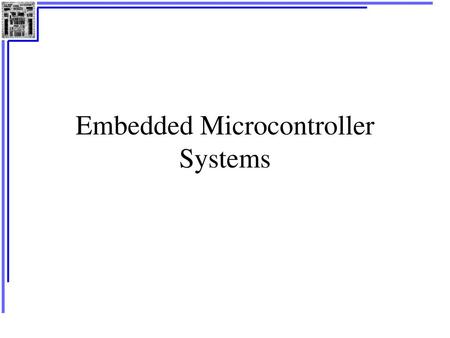 Embedded Microcontroller Systems