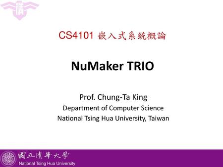 Outline Introduction to NuMaker TRIO Programming environment setup