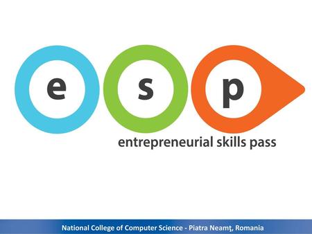 What is ESP? Entrepreneurial Skills Pass - ESP is an exclusive certificate in Europe, that can be obtained by the students who practically activated in.