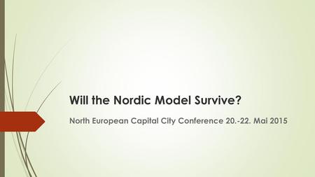 Will the Nordic Model Survive?