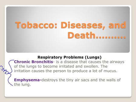 Tobacco: Diseases, and Death