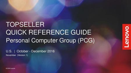 TOPSELLER QUICK REFERENCE GUIDE Personal Computer Group (PCG)