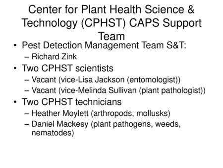 Center for Plant Health Science & Technology (CPHST) CAPS Support Team