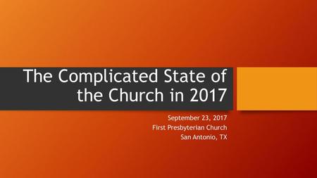 The Complicated State of the Church in 2017