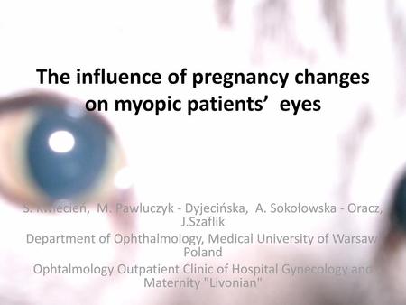 The influence of pregnancy changes on myopic patients’ eyes