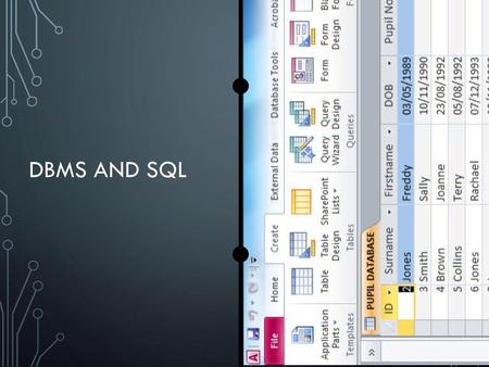 DBMS and SQL.