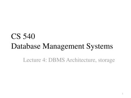 CS 540 Database Management Systems