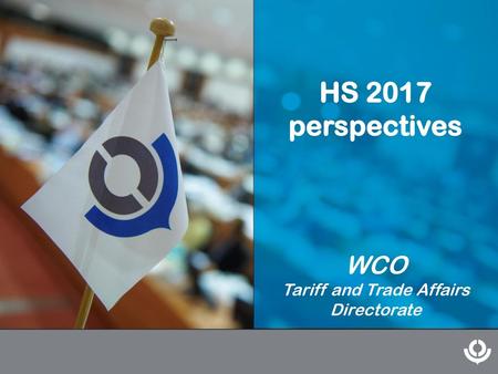 WCO Tariff and Trade Affairs Directorate