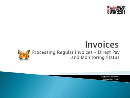 Invoices Processing Regular Invoices – Direct Pay