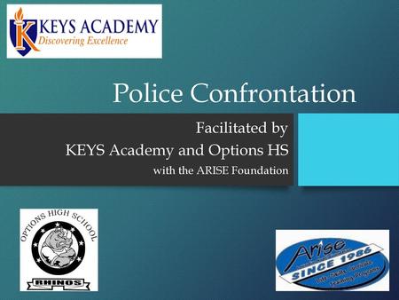 Facilitated by KEYS Academy and Options HS with the ARISE Foundation