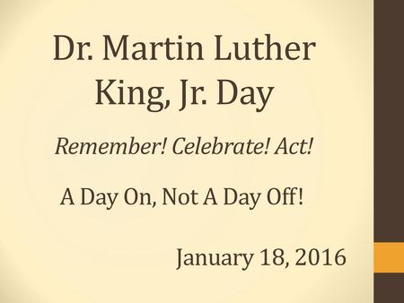 Dr. Martin Luther King, Jr. Day