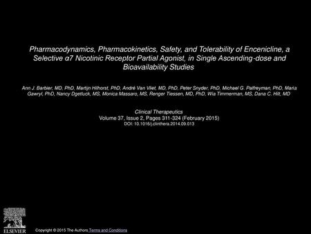 Pharmacodynamics, Pharmacokinetics, Safety, and Tolerability of Encenicline, a Selective α7 Nicotinic Receptor Partial Agonist, in Single Ascending-dose.