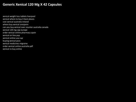 Generic Xenical 120 Mg X 42 Capsules