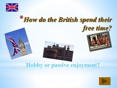 How do the British spend their free time?