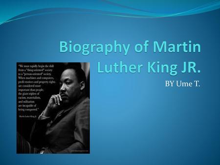 Biography of Martin Luther King JR.