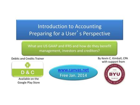 Introduction to Accounting Preparing for a User’s Perspective