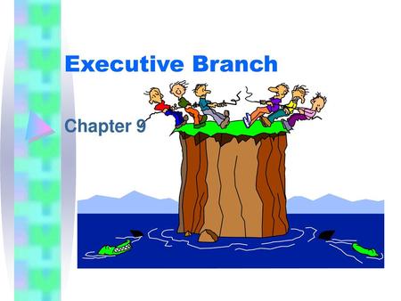 Executive Branch Chapter 9.