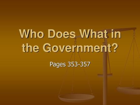 Who Does What in the Government?