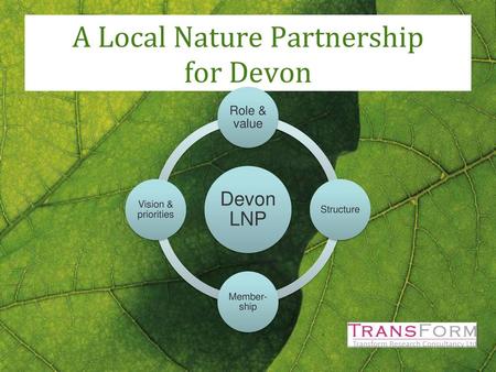 A Local Nature Partnership for Devon