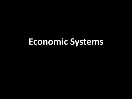 Economic Systems.