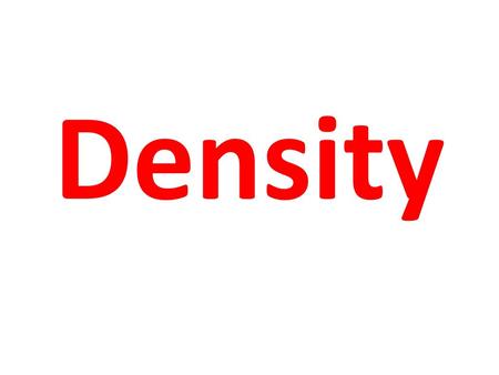 Density.