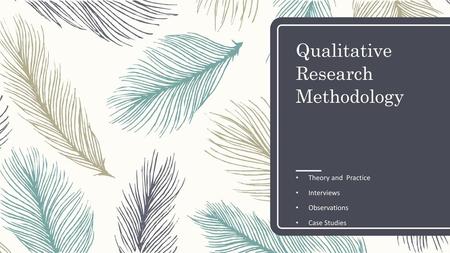 Qualitative Research Methodology