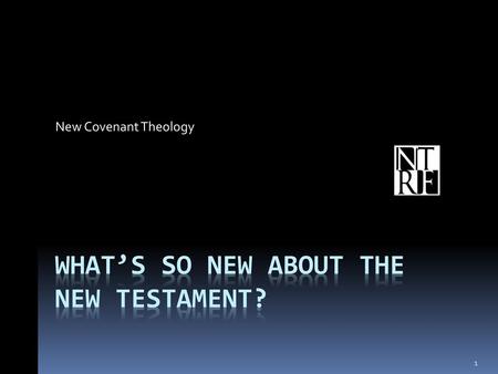 What’s So new about the new testament?