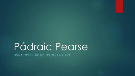 Signatory of the Irish proclamation