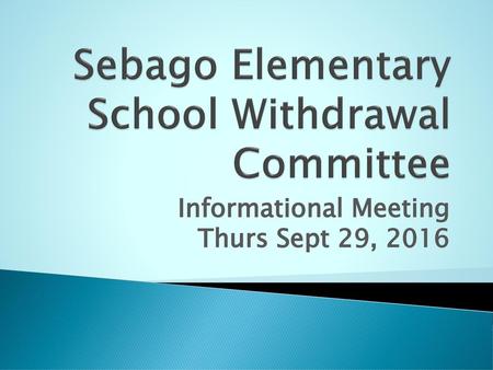 Sebago Elementary School Withdrawal Committee