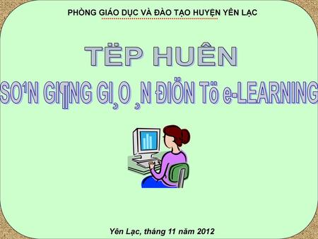 SO¹N GI¶NG GI¸O ¸N ĐIÖN Tö e-LEARNING