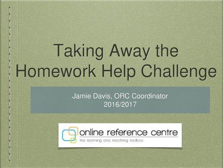 Taking Away the Homework Help Challenge