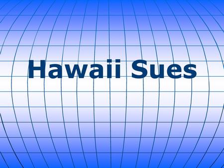 Hawaii Sues.