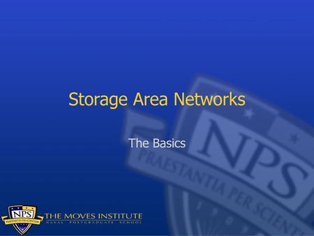 Storage Area Networks The Basics.