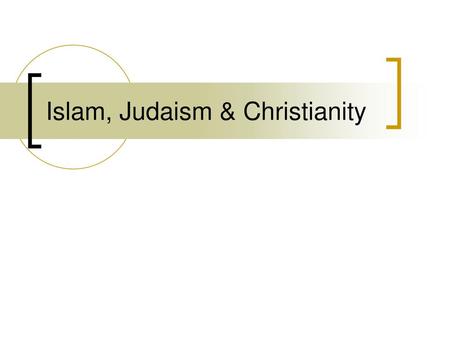 Islam, Judaism & Christianity