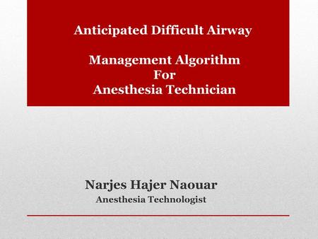 Narjes Hajer Naouar Anesthesia Technologist